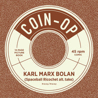 Coin-Op Single #11: Karl Marx Bolan (Spaceball Ricochet alt. take)