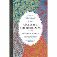 Collected Schizophrenias: Essays