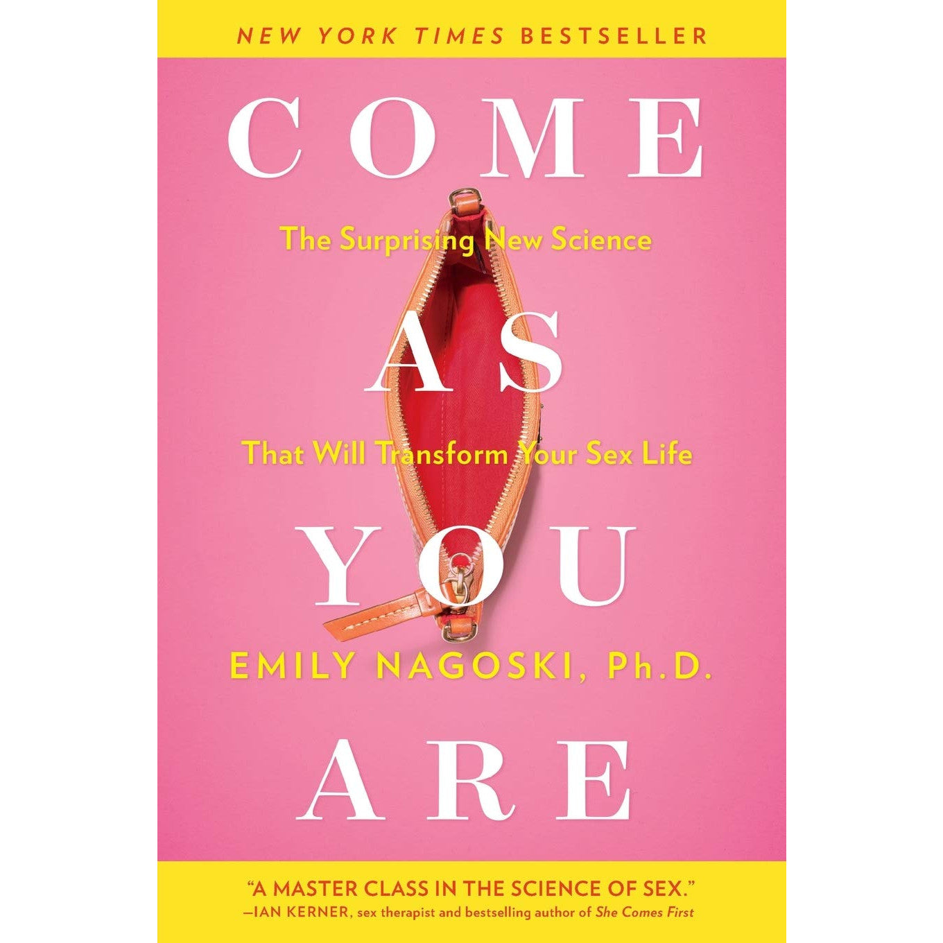Come as You Are: The Surprising New Science that Will Transform Your Sex Life