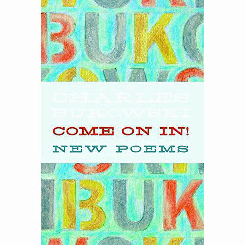 Come On In!: New Poems