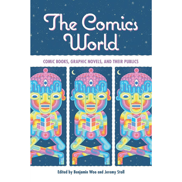 The Comics World: Comic Books, Graphic Novels, and Their Publics