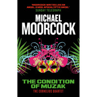 The Condition of Muzak (The Cornelius Quartet 4)