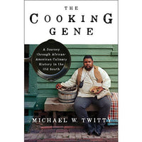 Cooking Gene: A Journey Through African American Culinary History in the Old South