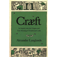 Cræft: An Inquiry Into the Origins and True Meaning of Traditional Crafts (hardcover)