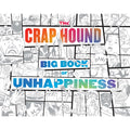 Crap Hound Big Book of Unhappiness