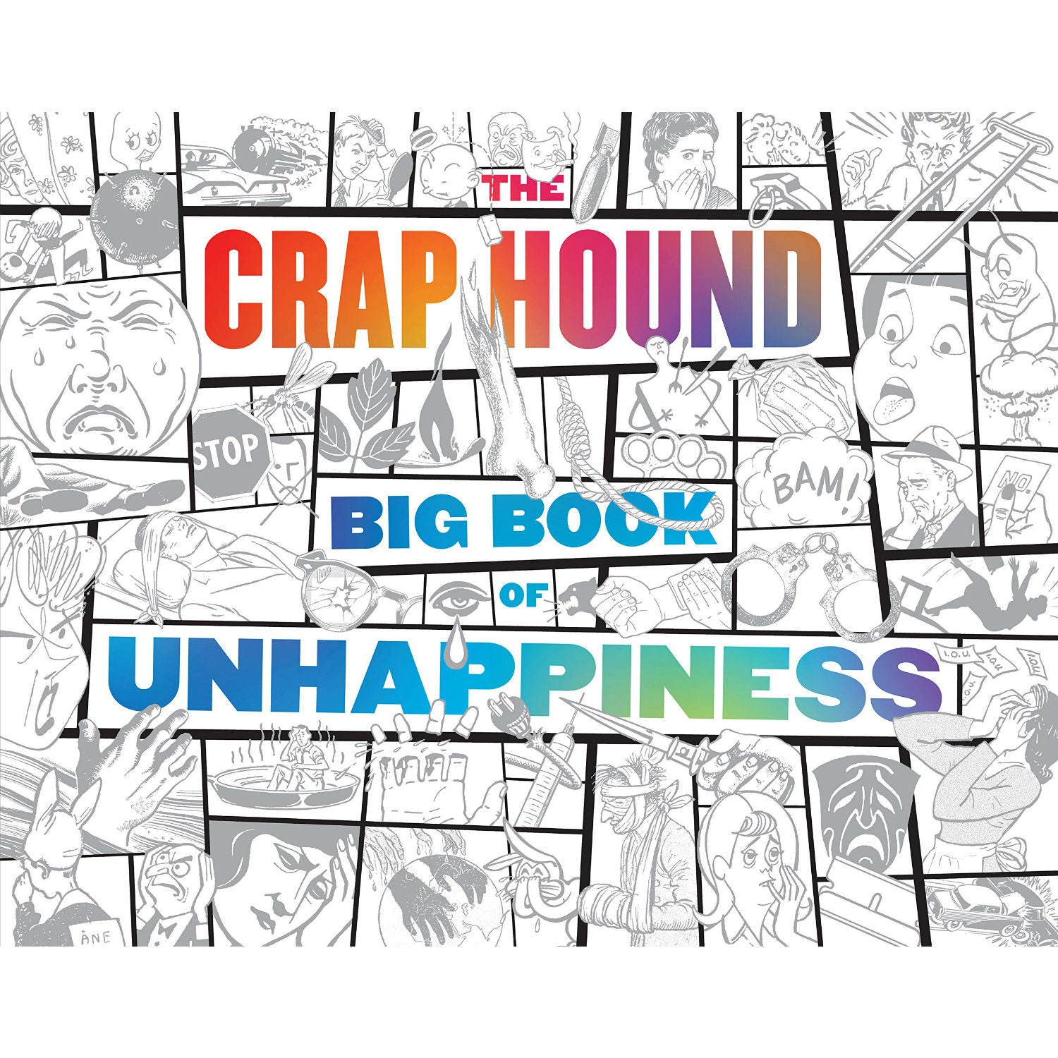 Crap Hound Big Book of Unhappiness