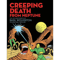 Basil Wolverton Volume 1: Creeping Death From Neptune
