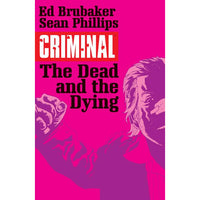 Criminal Volume 3: The Dead and the Dying