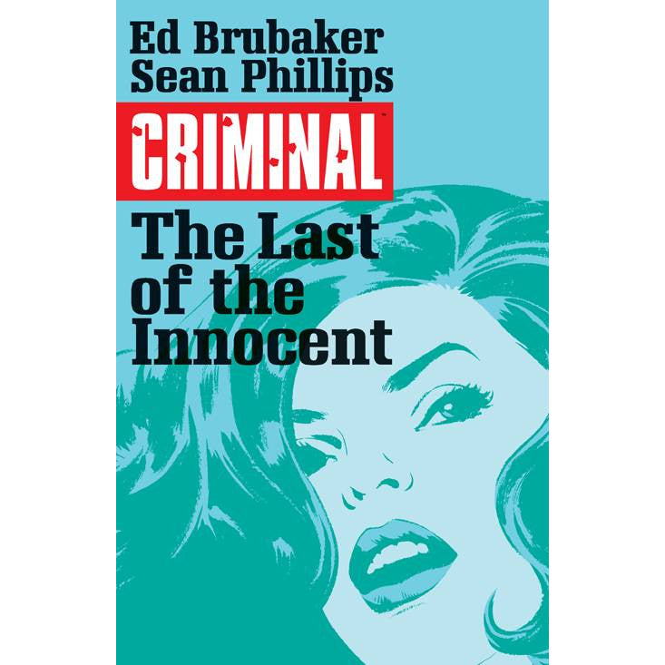 Criminal Volume 6: The Last Of The Innocent