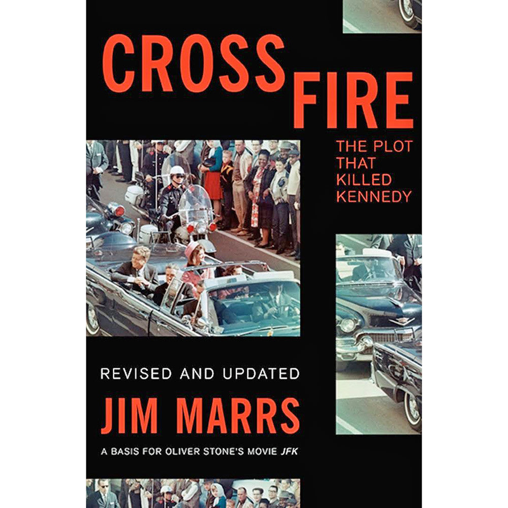 Crossfire: The Plot That Killed Kennedy
