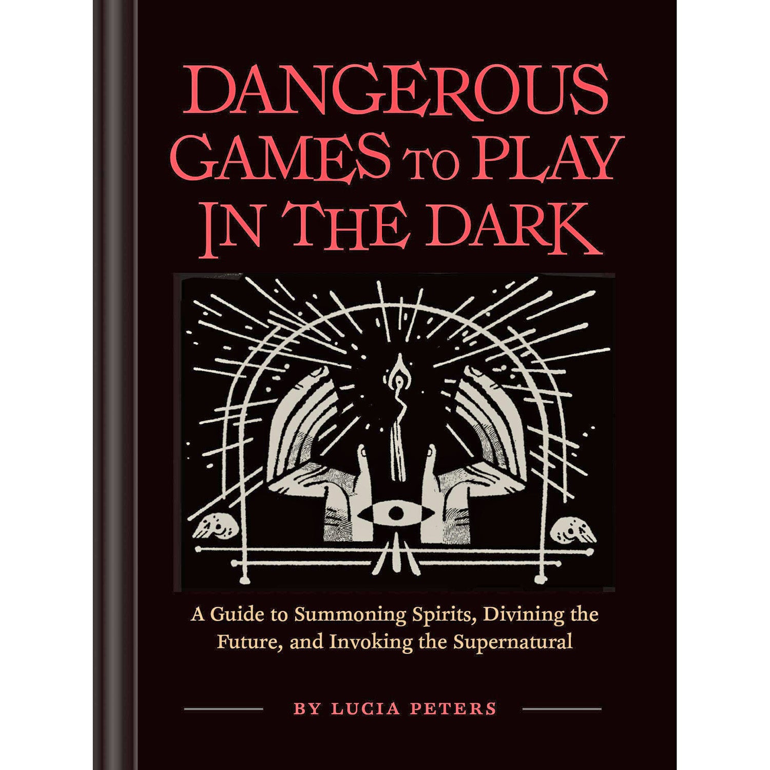 Dangerous Games to Play in the Dark 