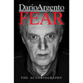FEAR: The Autobiography of Dario Argento