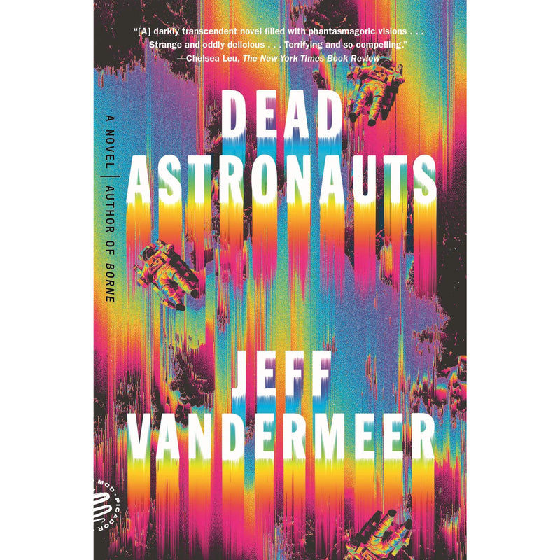 Dead Astronauts: A Novel (paperback)