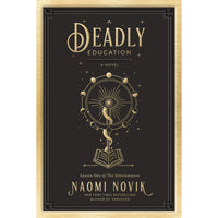 A Deadly Education: A Novel (hardcover)