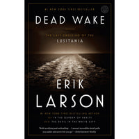 Dead Wake: The Last Crossing of the Lusitania