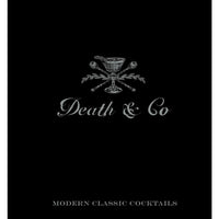 Death & Co: Modern Classic Cocktails