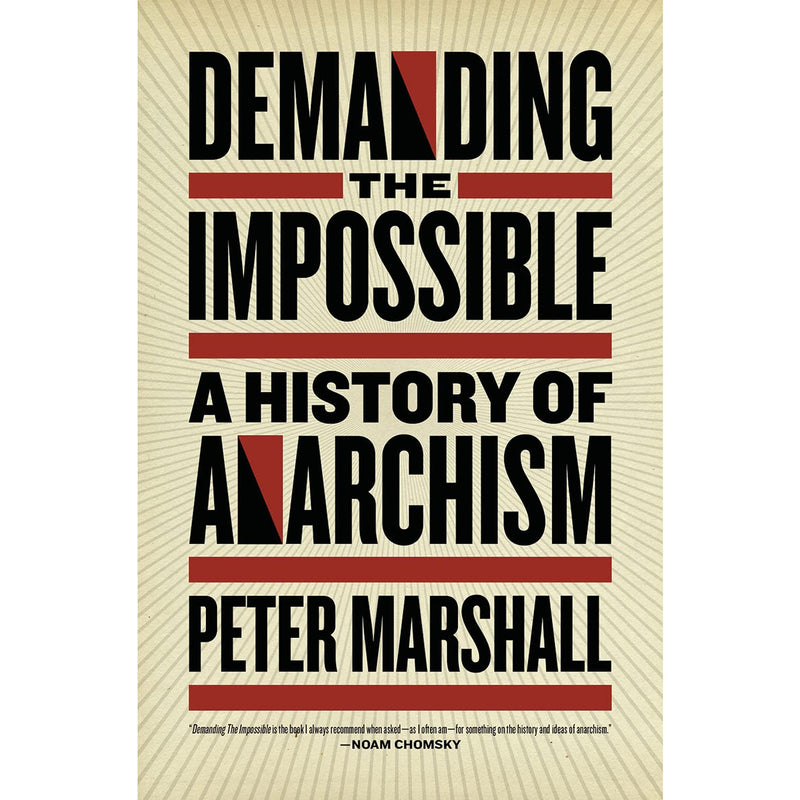 Demanding the Impossible: A History of Anarchism