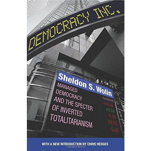 Democracy Incorporated: Managed Democracy and the Specter of Inverted Totalitarianism