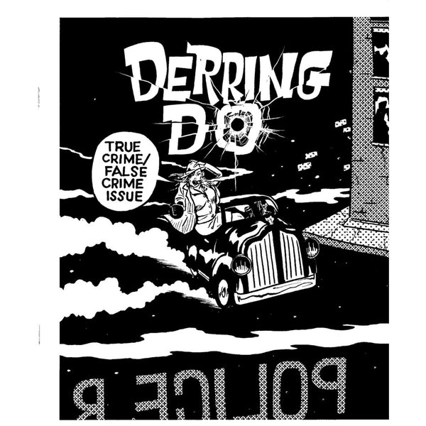 Derring-Do: True Crime/False Crime Issue