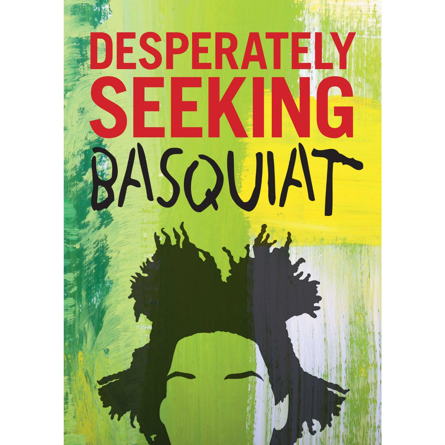 Desperately Seeking Basquiat