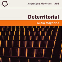Deterritorial Audio Magazine Volume 1