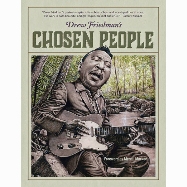 Drew Friedman's Chosen People