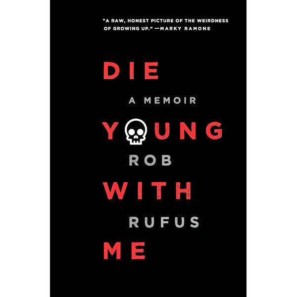 Die Young with Me: A Memoir