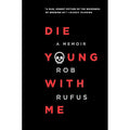 Die Young with Me: A Memoir