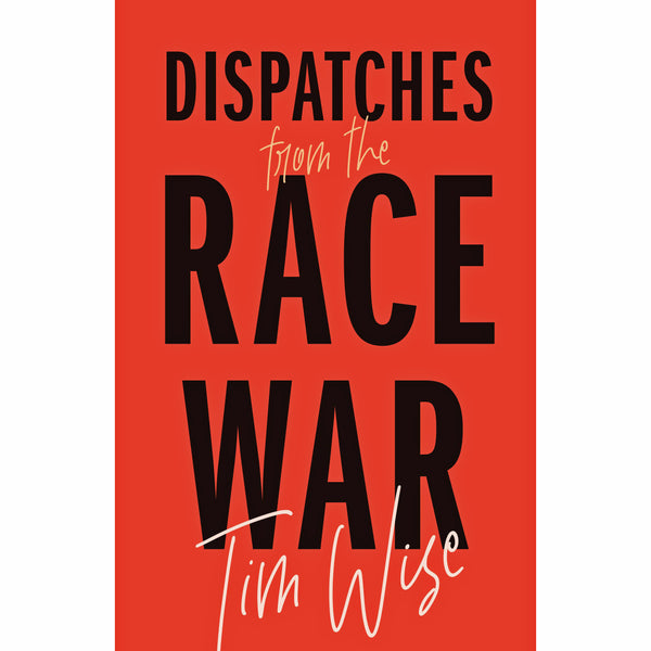 Dispatches from the Race War