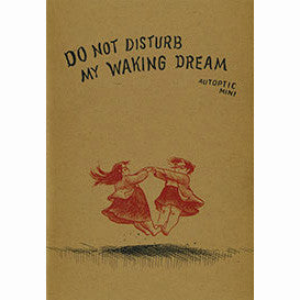 Do Not Disturb My Waking Dream #3