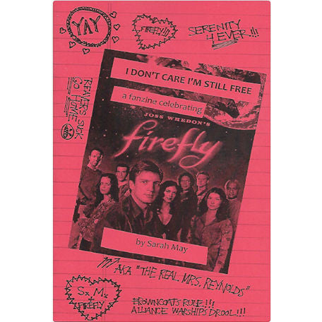 I Don't Care I'm Still Free: A Firefly Fanzine!
