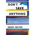 Don't Save Anything (paperback)