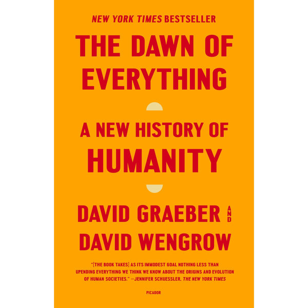 Dawn of Everything: A New History of Humanity