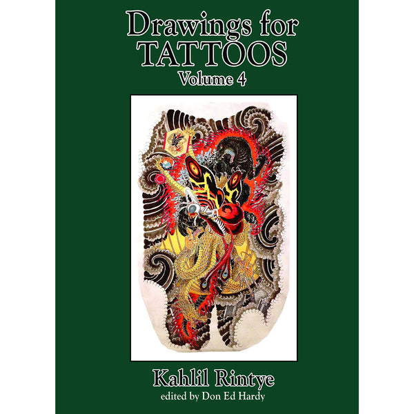 Drawings For Tattoos Volume 4: Kahlil Rintye