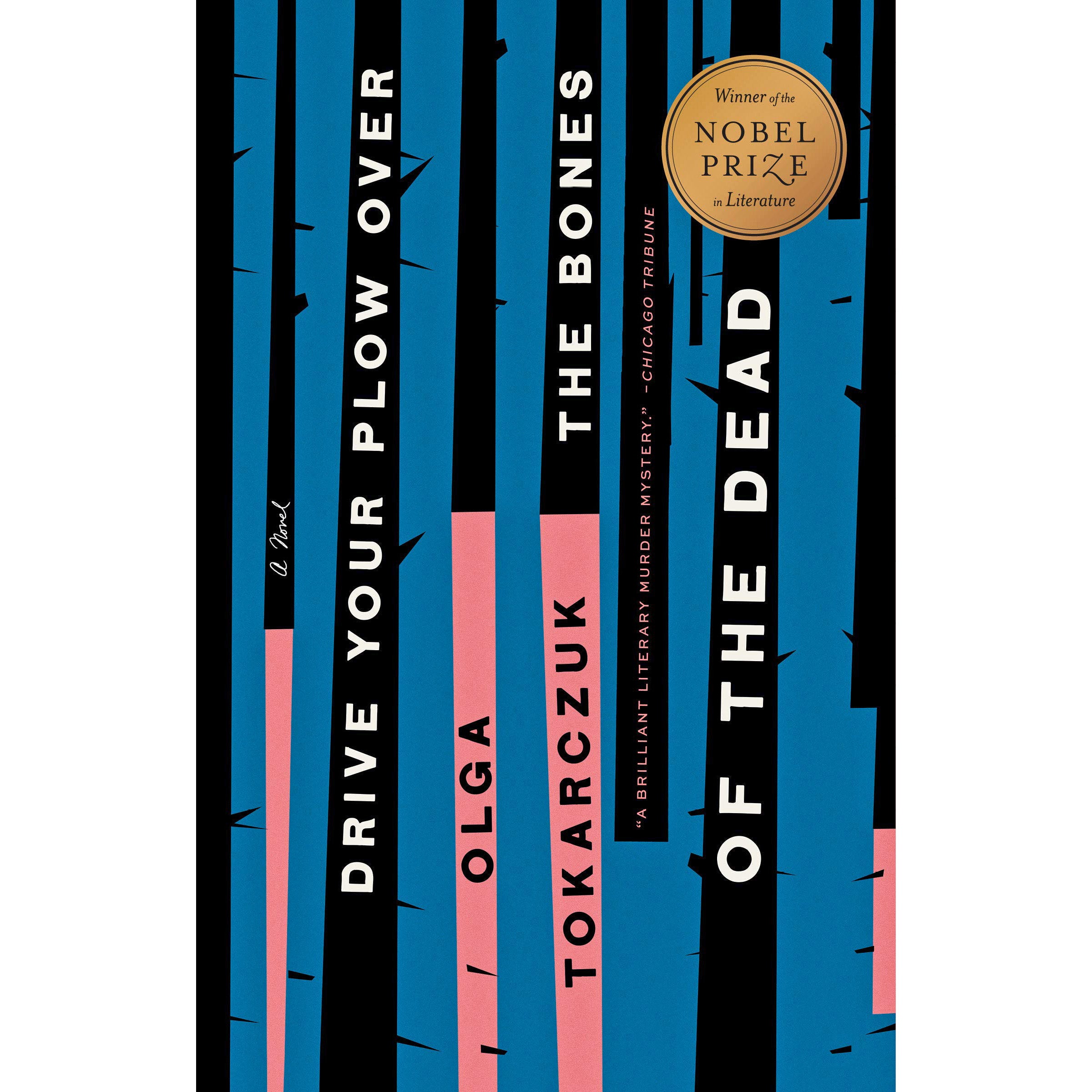 Drive Your Plow Over the Bones of the Dead: A Novel