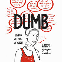 Dumb: Living Without A Voice