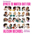 The Essential Dykes to Watch Out For