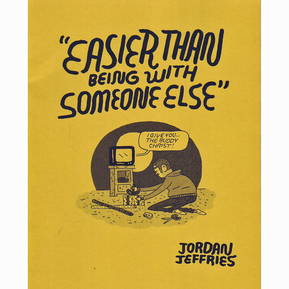 Easier Than Being With Someone Else