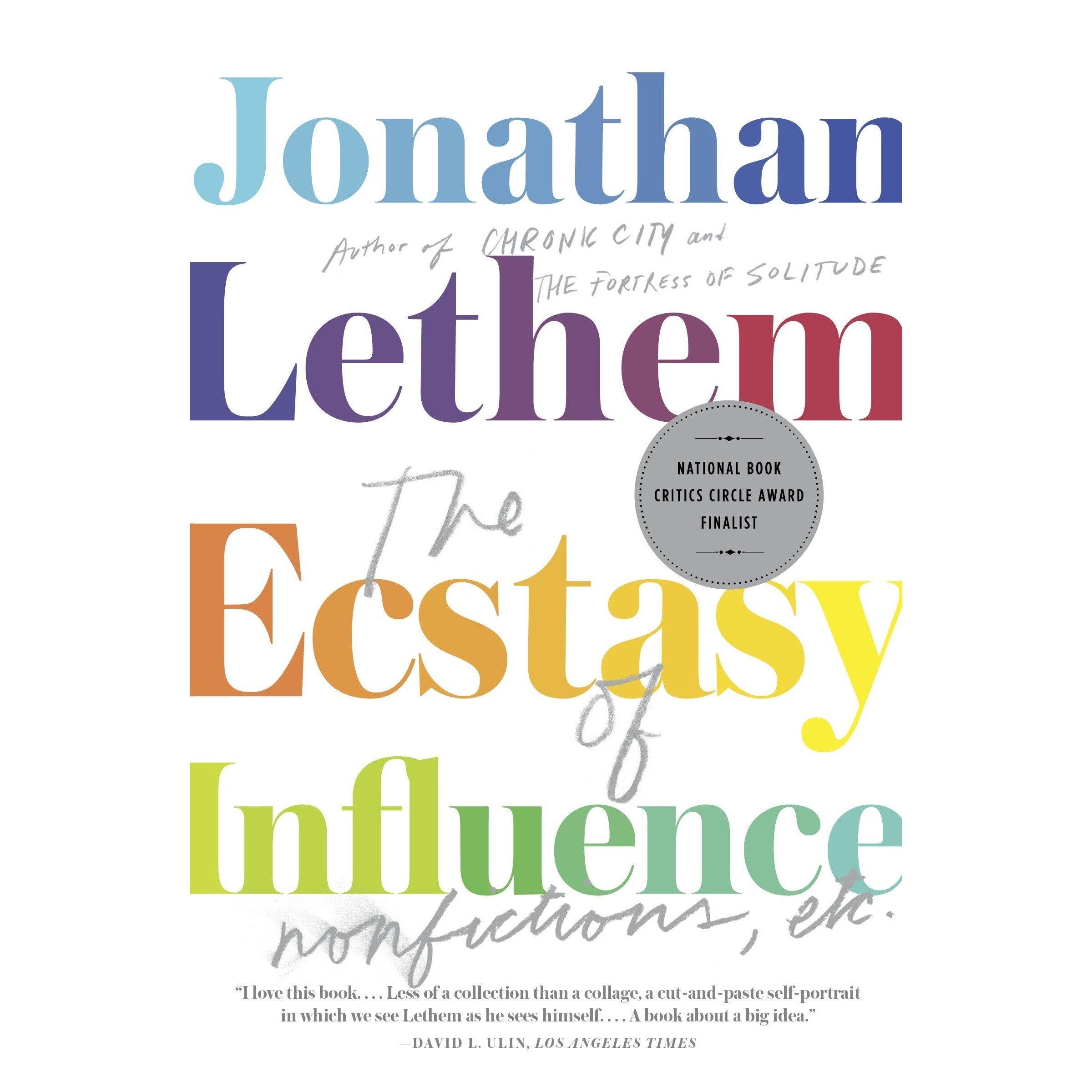 The Ecstasy of Influence: Nonfictions, Etc.