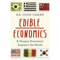 Edible Economics: A Hungry Economist Explains the World 