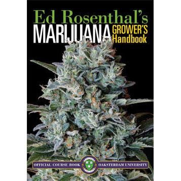 Marijuana Grower's Handbook: Your Complete Guide for Medical and Personal Marijuana Cultivation (Deluxe Edition)