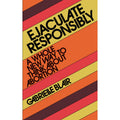 Ejaculate Responsibly: A Whole New Way to Think About Abortion
