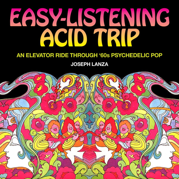 Easy Listening Acid Trip: An Elevator Ride through Sixties Psychedelic Pop