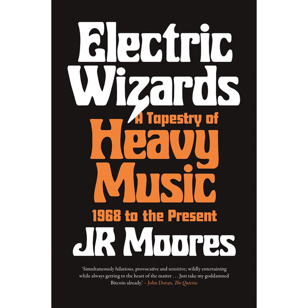 Electric Wizards: A Tapestry of Heavy Music, 1968 to the Present