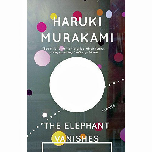 The Elephant Vanishes: Stories