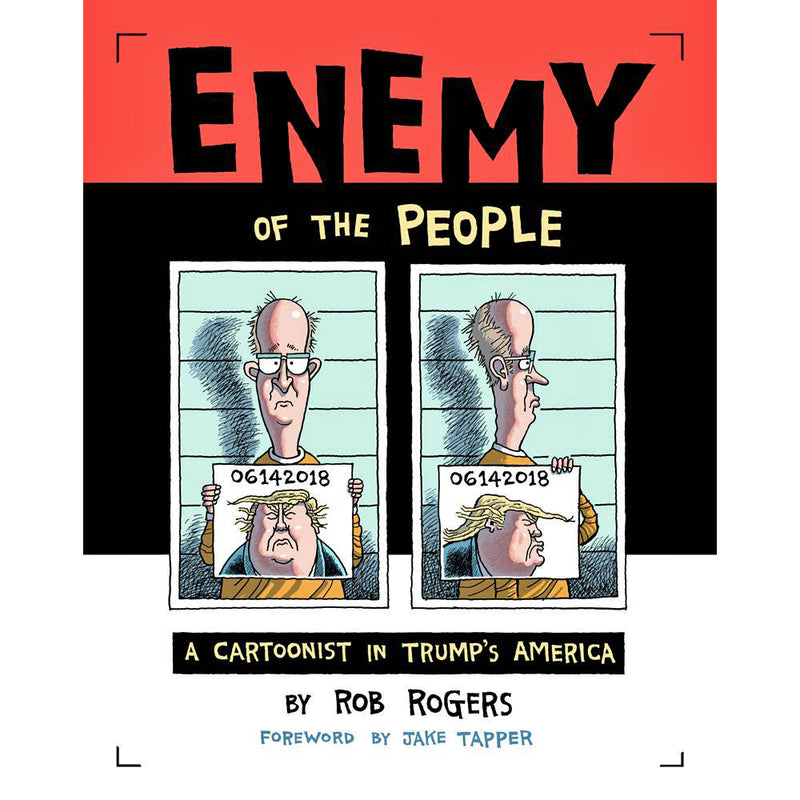 Enemy Of The People: A Cartoonist In Trump's America