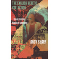 The English Heretic Collection: Ritual Histories, Magickal Geography 