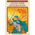 Escape From Bitch Mountain