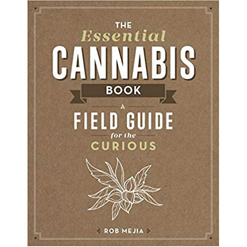 Essential Cannabis Book: A Field Guide for the Curious