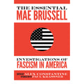 Essential Mae Brussell: Investigations of Fascism in America